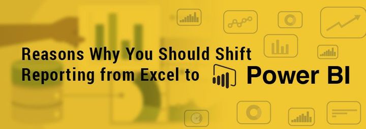 Reasons Why You Should Shift Reporting from Excel to Power BI