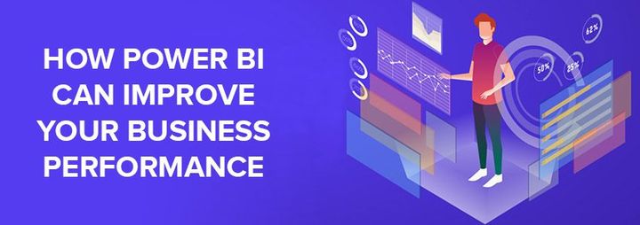How Power BI Can Improve Your Business Performance