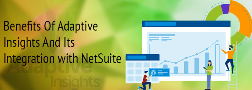 Benefits Of Adaptive Insights And Its Integration with NetSuite