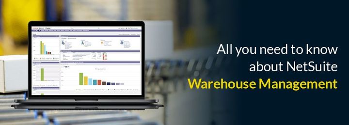 All You Need To Know About NetSuite Warehouse Management